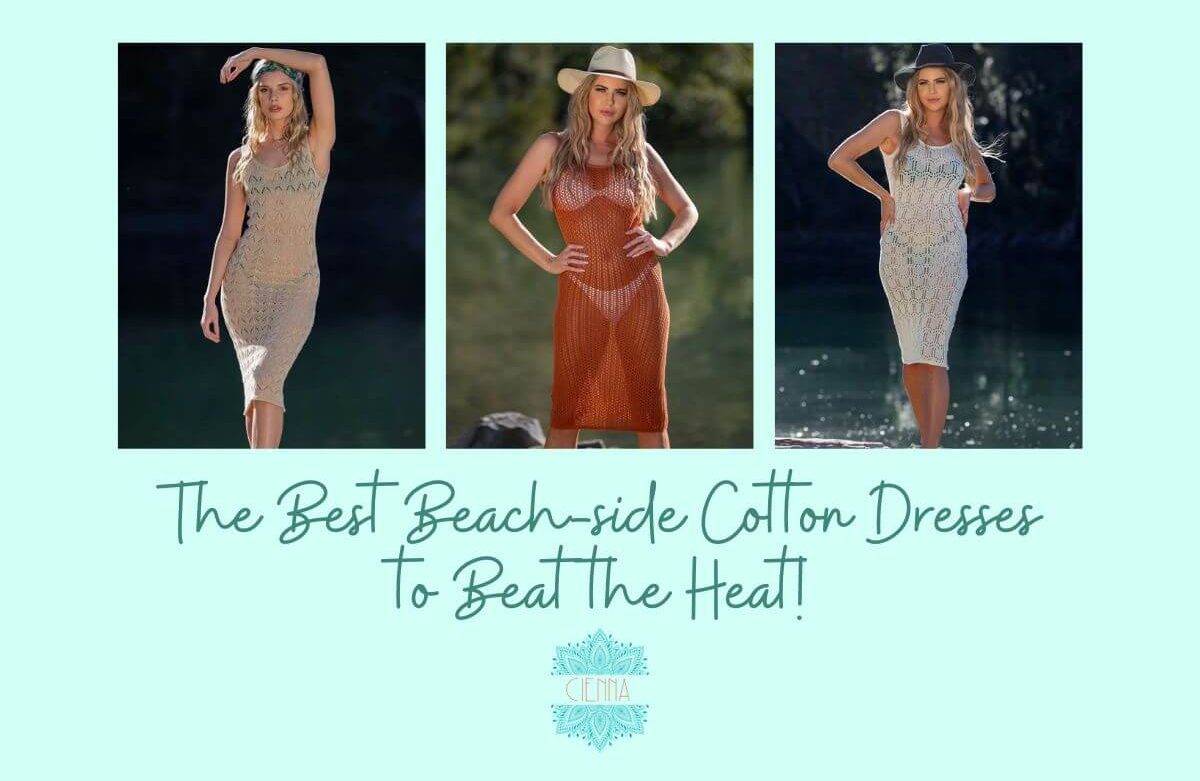 The best beach-side cotton dresses to beat the heat!