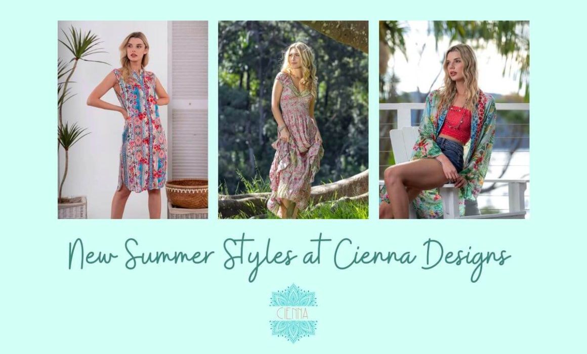New Summer Styles At Cienna Designs